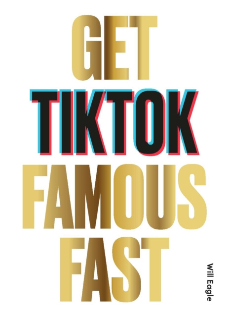 E-book Get TikTok Famous Fast Will Eagle