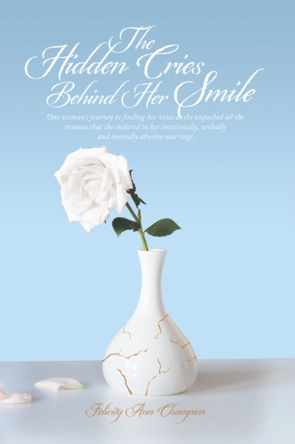 E-book Hidden Cries Behind Her Smile Felicity Ann Champion