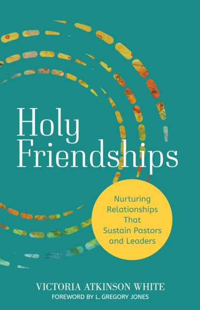 E-book Holy Friendships Victoria Atkinson White