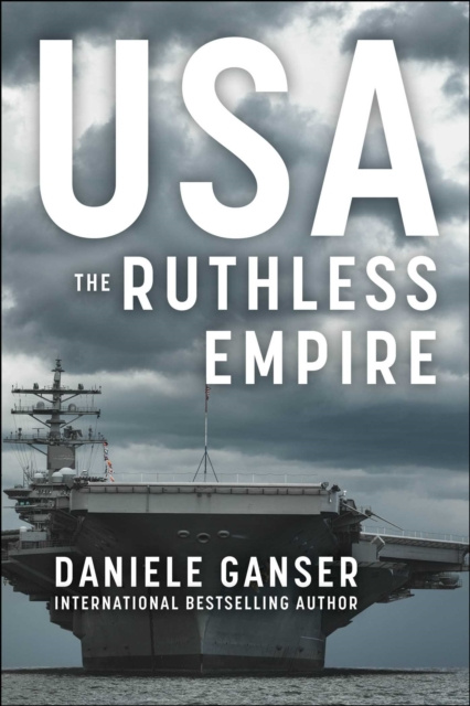 E-kniha USA: The Ruthless Empire Daniele Ganser