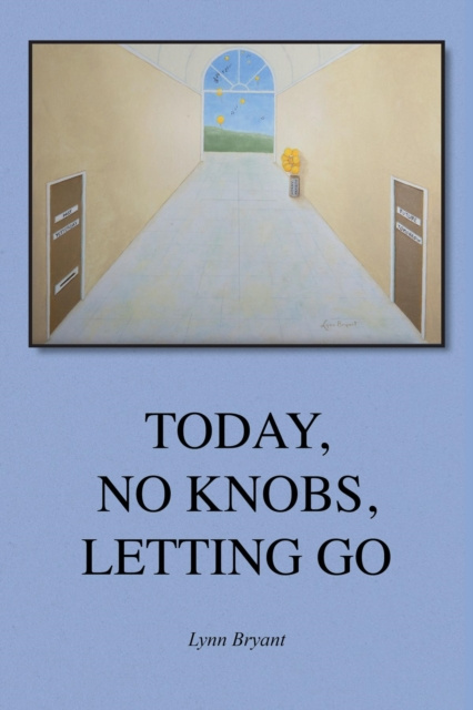 E-knjiga Today, No Knobs, Letting Go Lynn Bryant