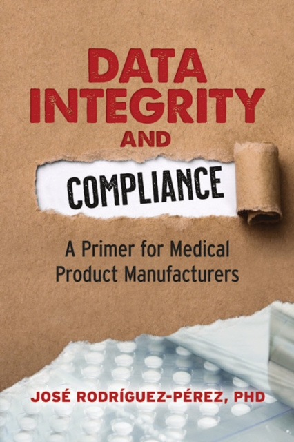 E-knjiga Data Integrity and Compliance Jose Rodriguez-Perez