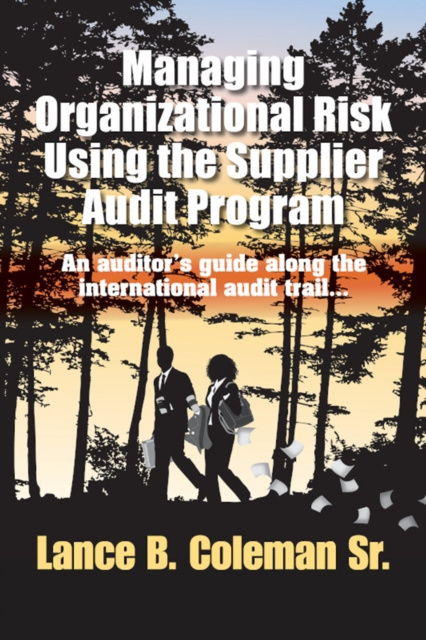 E-knjiga Managing Organizational Risk Using the Supplier Audit Program Lance B. Coleman