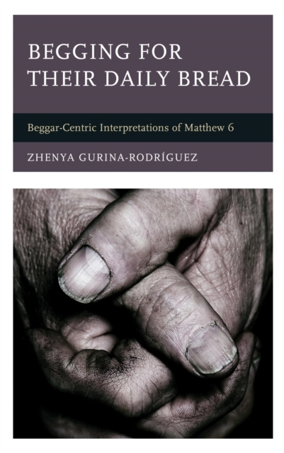 E-knjiga Begging for Their Daily Bread Zhenya Gurina-Rodriguez