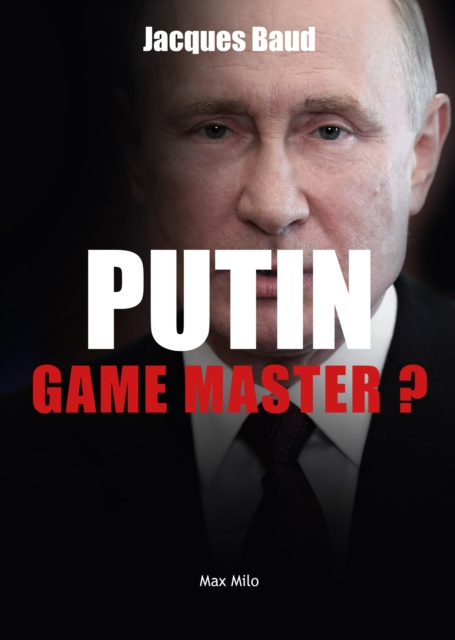 E-kniha Putin : Game Master? Jacques Baud