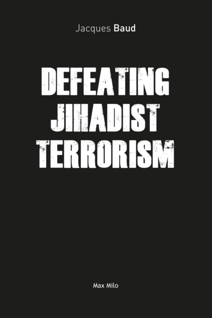 E-kniha Defeating Jihadist Terrorism Jacques Baud