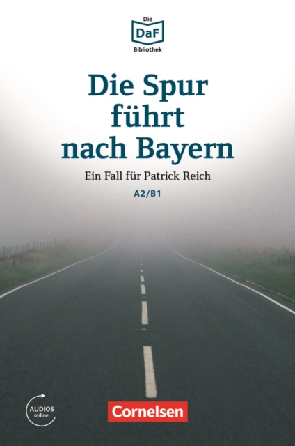 E-kniha Die DaF-Bibliothek / A2/B1 - Die Spur fuhrt nach Bayern Christian Baumgarten