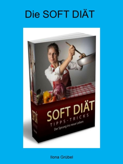 E-knjiga Die Soft Diat Ilona Grubel