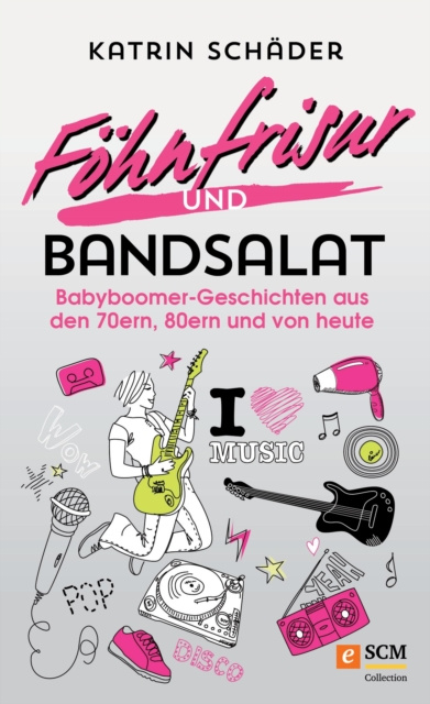 E-book Fohnfrisur und Bandsalat Katrin Schader
