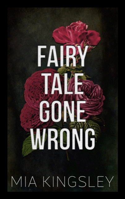E-knjiga Fairy Tale Gone Wrong Mia Kingsley