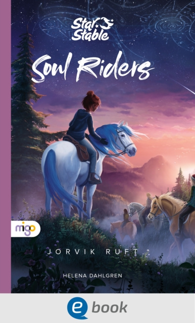 E-kniha Star Stable: Soul Riders 1. Jorvik ruft Helena Dahlgren