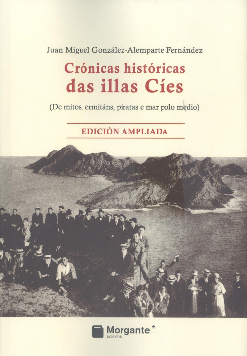 Kniha Crónicas históricas das illas Cíes. (De mitos, ermitáns, piratas e mar polo medi JUAN MIGUEL GONZLAEZ ALEMPARTE