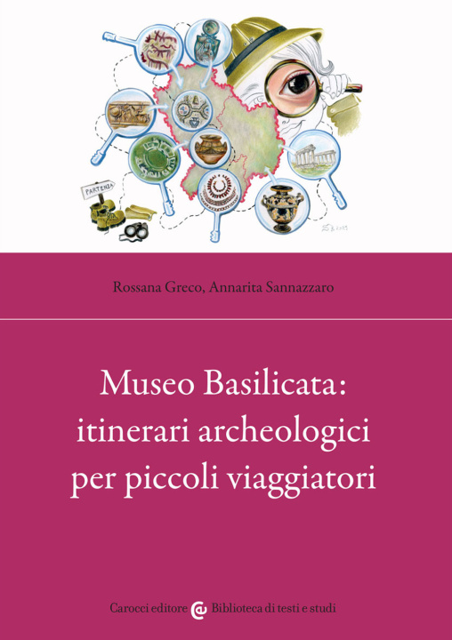 Könyv Museo Basilicata: itinerari archeologici per piccoli viaggiatori Rossana Greco