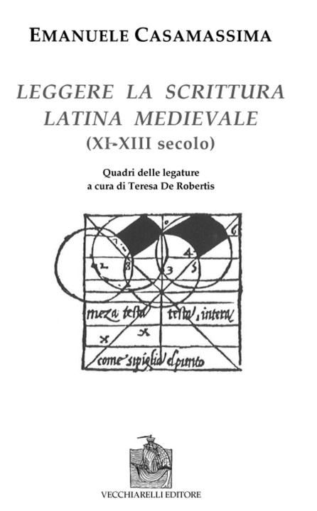 Kniha Leggere la scrittura latina e medievale (XI-XII) secolo) Emanuele Casamassima