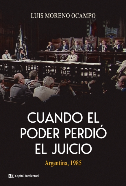E-book Cuando el poder perdio el juicio Luis Moreno Ocampo