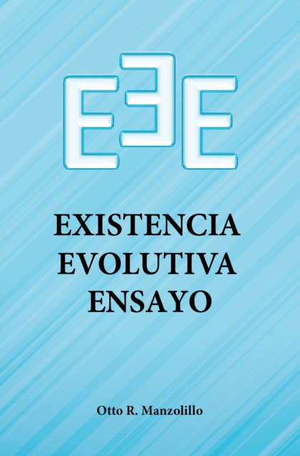 E-Book Existencia evolutiva Otto Rodolfo Manzolillo