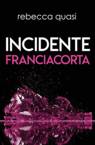 Книга Incidente Franciacorta Rebecca Quasi