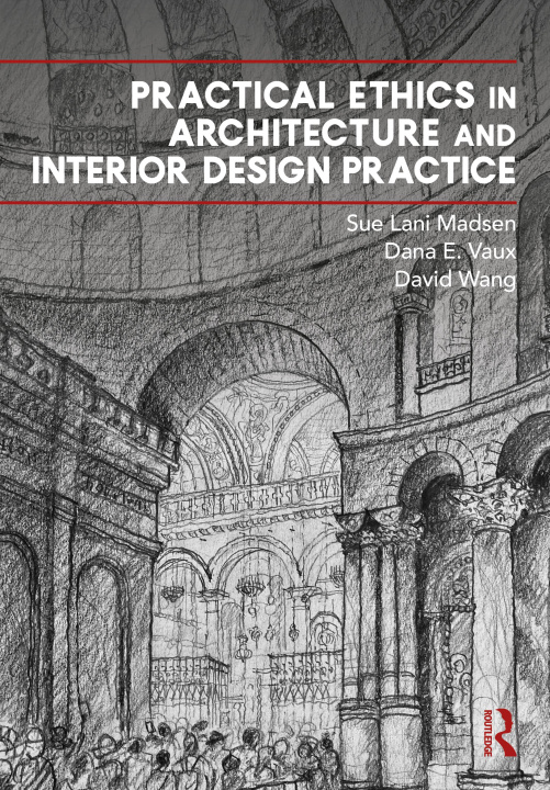 Könyv Practical Ethics in Architecture and Interior Design Practice Sue Lani Madsen