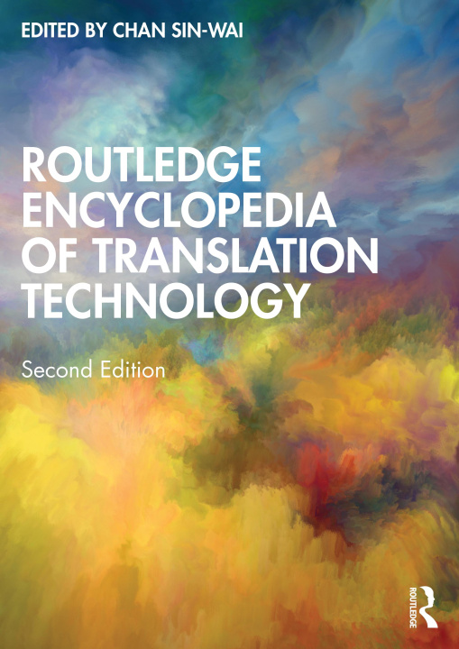Könyv Routledge Encyclopedia of Translation Technology 