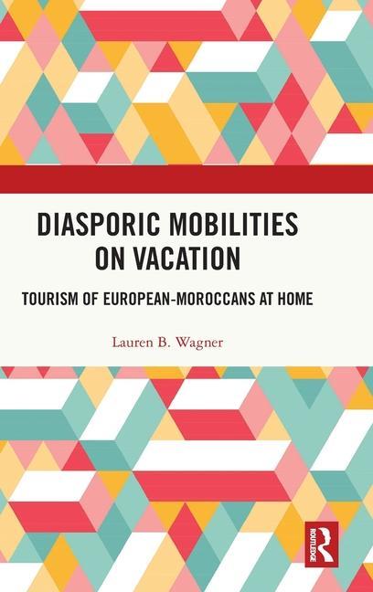 Book Diasporic Mobilities on Vacation Lauren Wagner