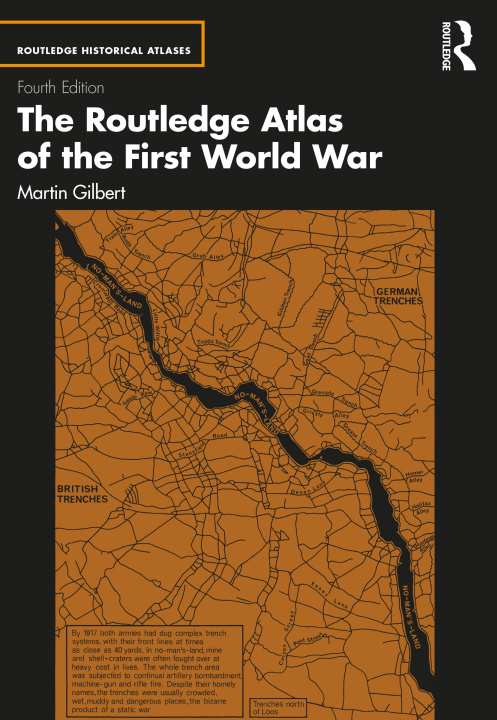 Carte Routledge Atlas of the First World War Martin Gilbert