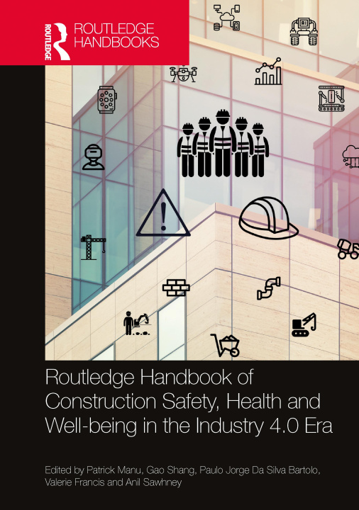Kniha Handbook of Construction Safety, Health and Well-being in the Industry 4.0 Era 