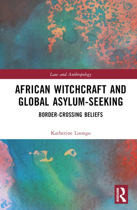 Carte African Witchcraft and Global Asylum-Seeking Katherine Luongo