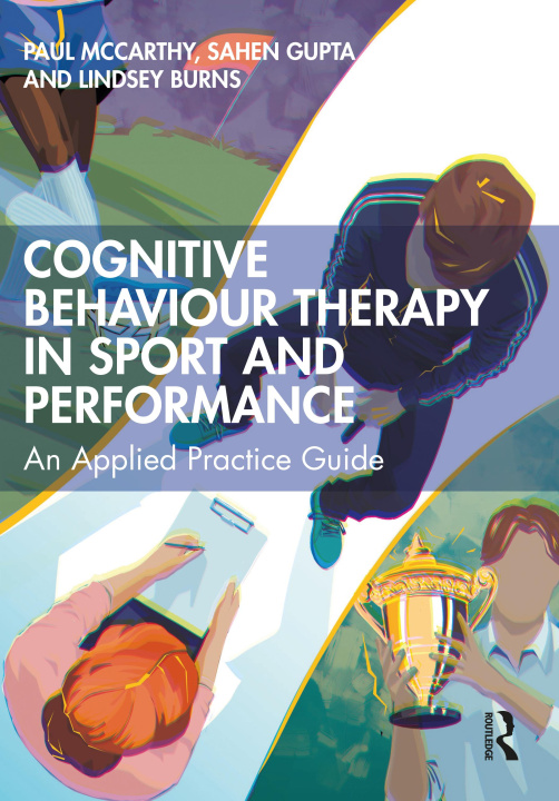 Kniha Cognitive Behaviour Therapy for Sport and Performance Paul Mccarthy
