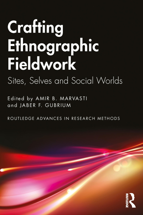 Book Crafting Ethnographic Fieldwork Amir B. Marvasti