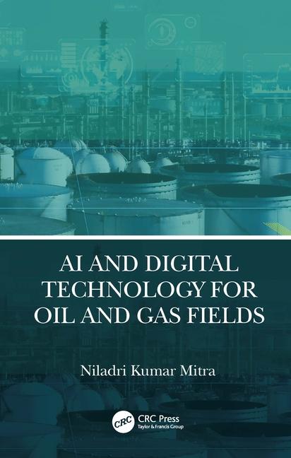 Kniha AI and Digital Technology for Oil and Gas Fields Mitra