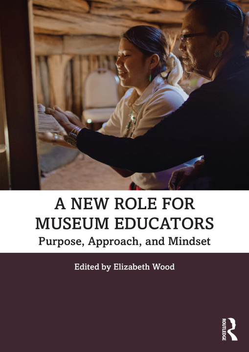 Knjiga New Role for Museum Educators Elizabeth Wood