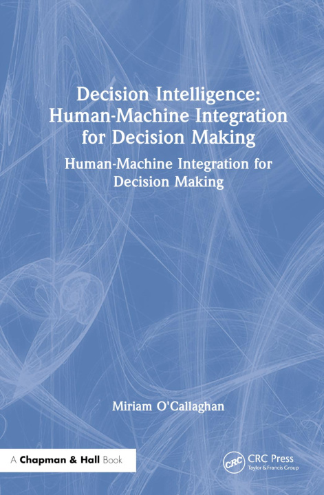 Knjiga Decision Intelligence Miriam O'Callaghan