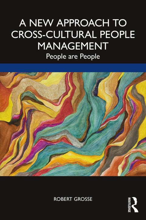 Könyv New Approach to Cross-Cultural People Management Robert Grosse