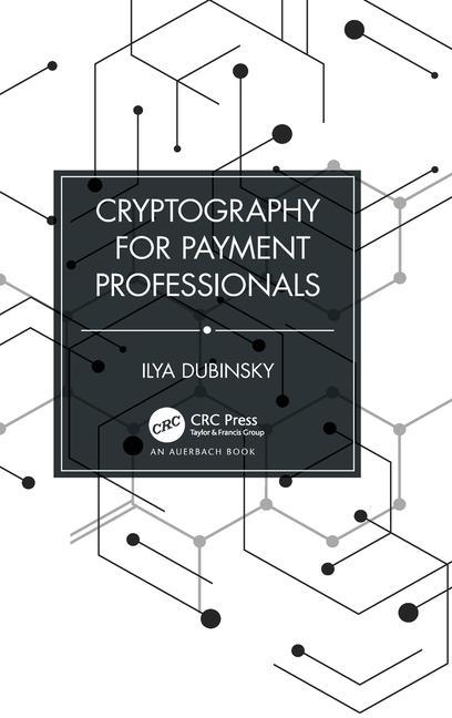 Boek Cryptography for Payment Professionals Ilya Dubinsky