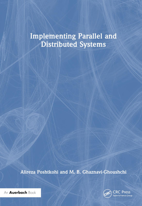 Knjiga Implementing Parallel and Distributed Systems M. B. Ghaznavi-Ghoushchi
