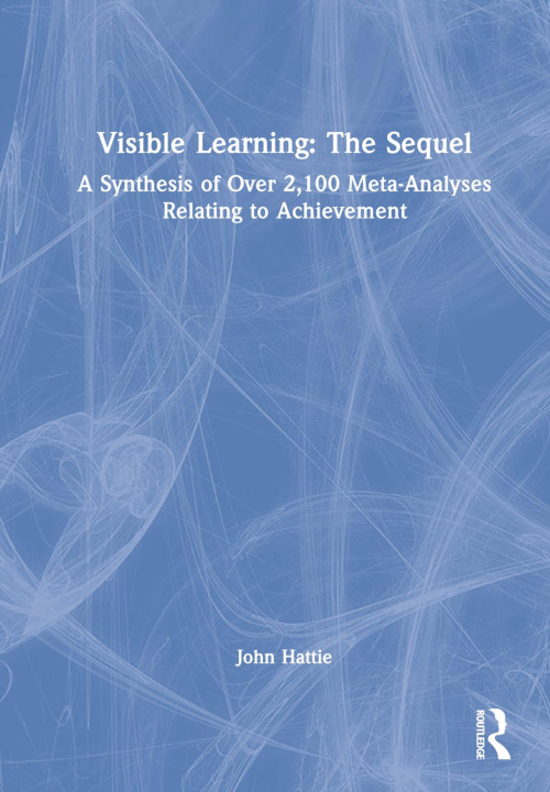 Knjiga Visible Learning: The Sequel John (University of Melbourne) Hattie