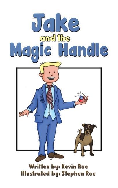 Book Jake and the Magic Handle Kevin Roe