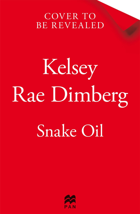 Knjiga Snake Oil Kelsey Rae Dimberg