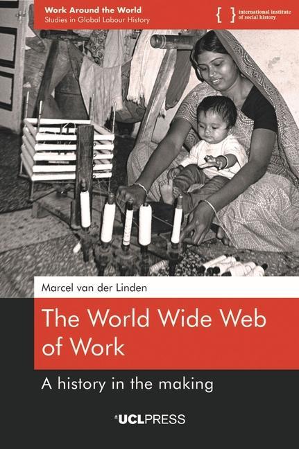 Knjiga World Wide Web of Work Marcel van der Linden