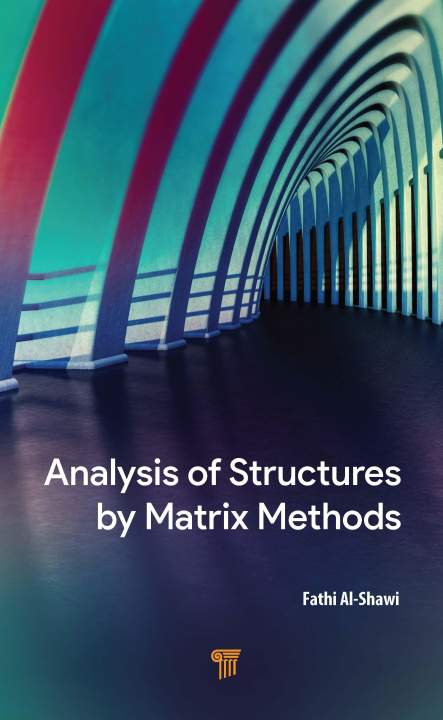 Kniha Analysis of Structures by Matrix Methods Al-Shawi