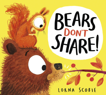 Kniha Bears Don't Share! Lorna Scobie
