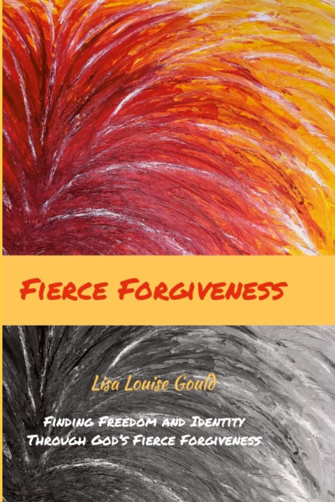 Book Fierce Forgiveness Lisa Gould