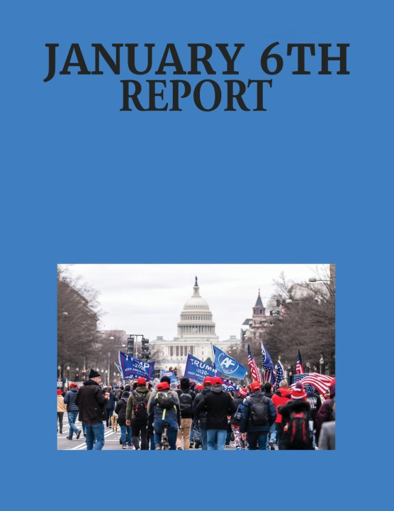 Kniha January 6th Report January 6th Committee