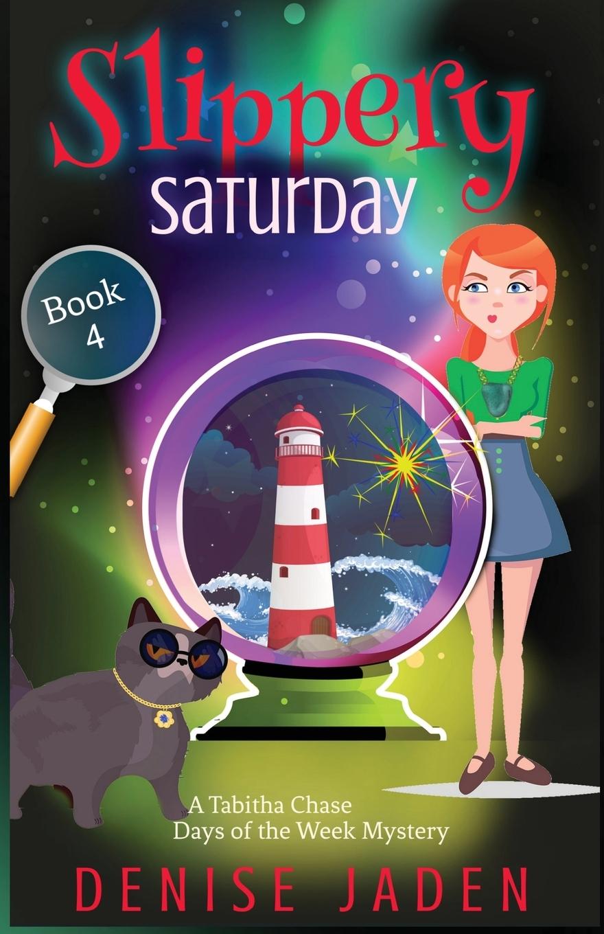 Knjiga Slippery Saturday Denise Jaden
