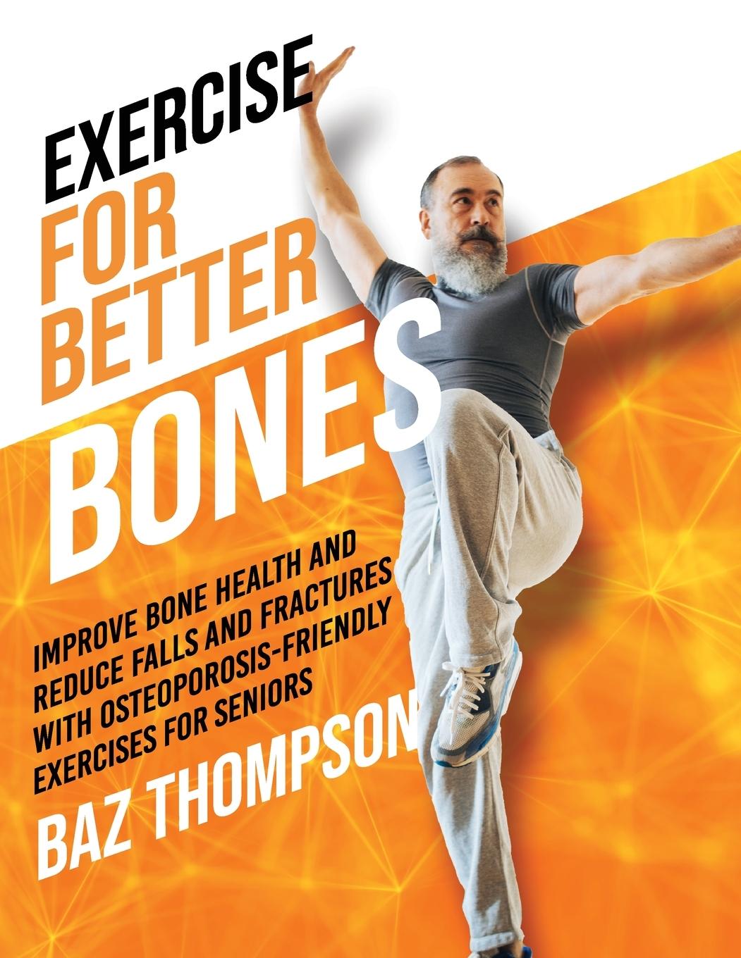 Book Exercise for Better Bones Baz Thompson