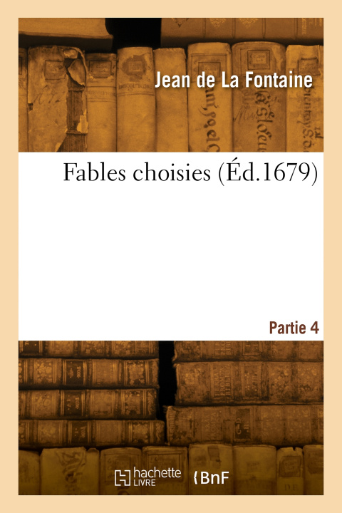 Książka Fables choisies. Partie 4 Jean La Fontaine