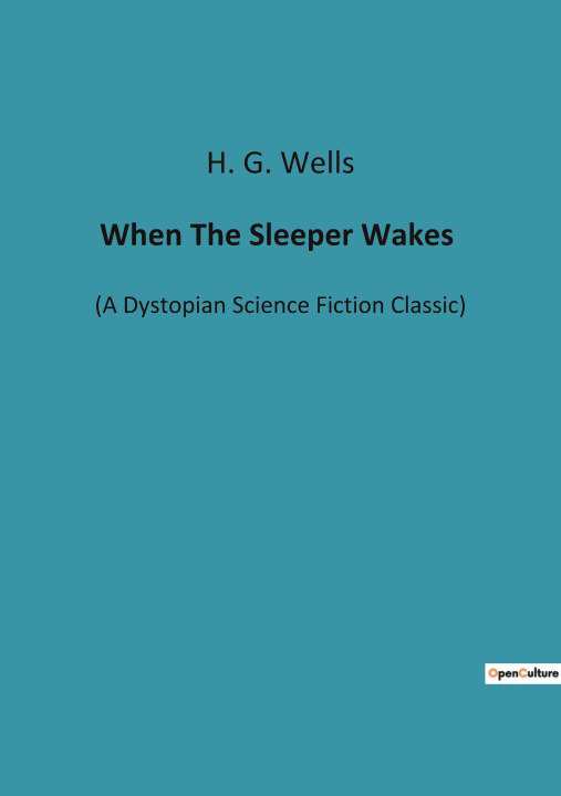 Knjiga When The Sleeper Wakes Wells