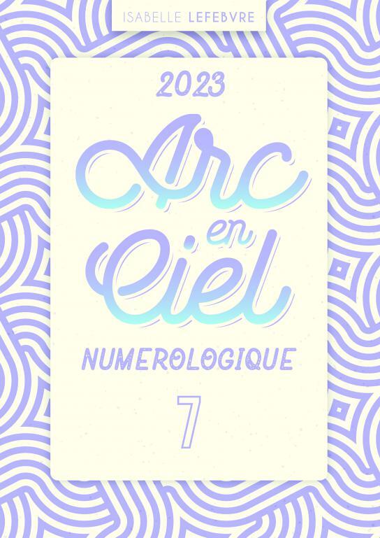Kniha L'ARC EN CIEL NUMÉROLOGIQUE 2023 - 7 Lefebvre