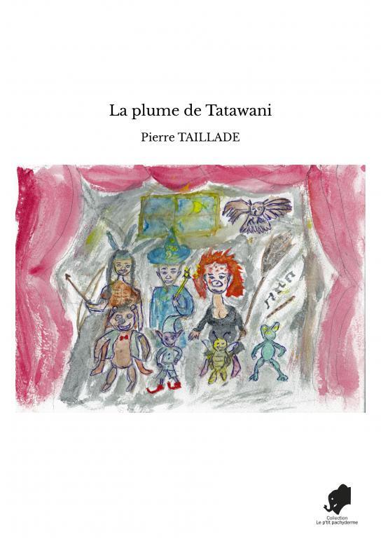 Kniha La plume de Tatawani TAILLADE
