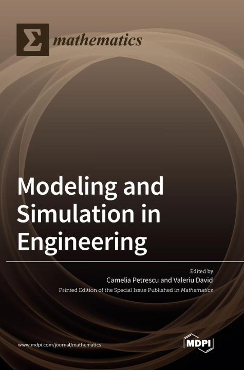 Kniha Modeling and Simulation in Engineering Camelia Petrescu